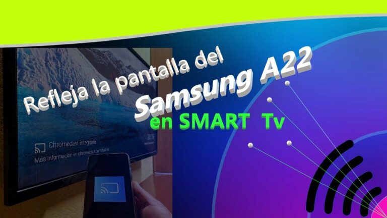 Como conectar mi samsung a22 a mi smart tv