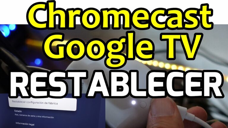 Como resetear un google chromecast
