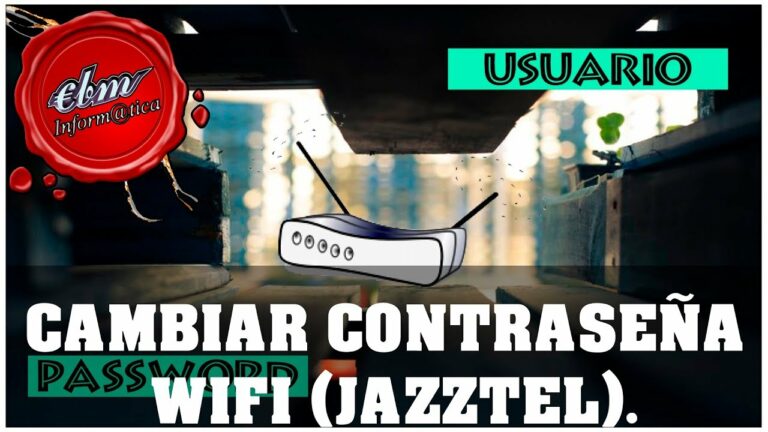 Como cambiar contraseña wifi jazztel