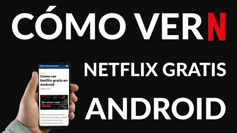 Como ver netflix gratis en el movil