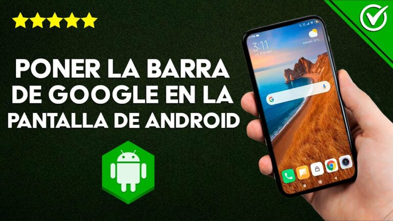 Como poner google en la pantalla principal del movil