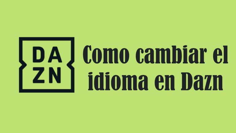 Como cambiar el idioma en dazn