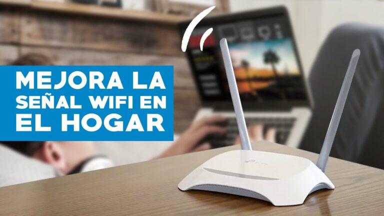 Como mejorar la señal wifi en casa