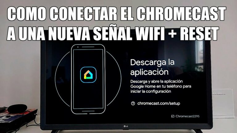 Como configurar chromecast a una nueva red wifi