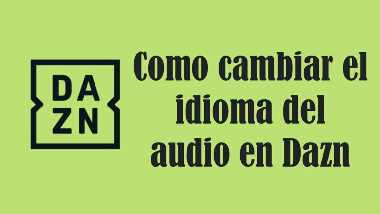 Como cambiar el audio en dazn