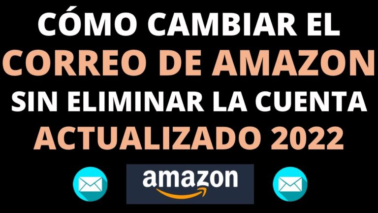 Como cambiar el correo electronico de amazon