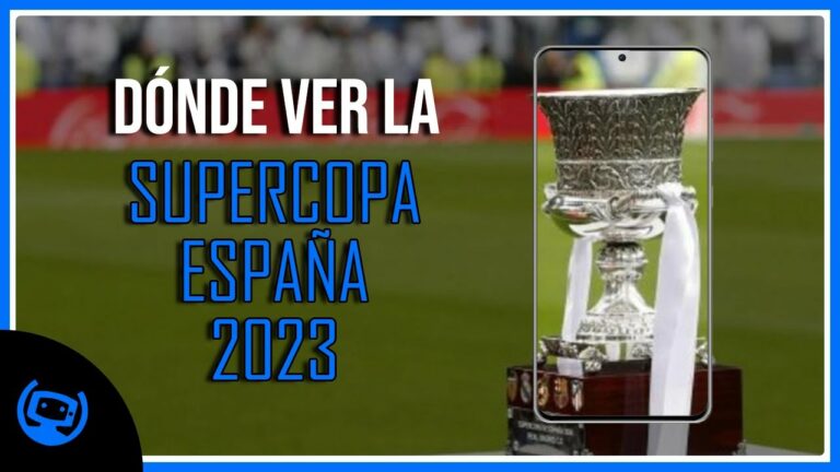 Como ver la supercopa de españa