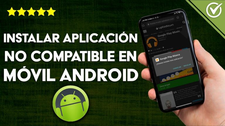 Como hacer compatible mi android con todas las aplicaciones